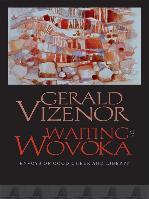 Title details for Waiting for Wovoka by Gerald Vizenor - Available